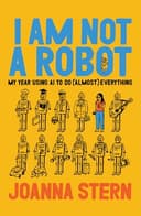 I Am Not a Robot