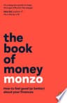 The Book of Money: How to feel good (or better) about your finances